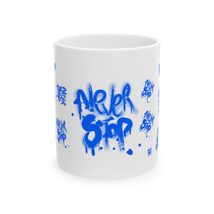 NEVER STOP - Inspirational Graffiti Ceramic Mug - Never Stop Coffee Tea Cup - $265.95 MXN+