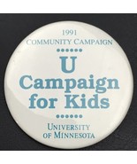 University Of Minnesota Pin Button Pinback Vintage I Campaign For Kids 1991 - $9.95