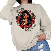 I Hate Everyone But Cafecito Helps Sweatshirt - $24.49+