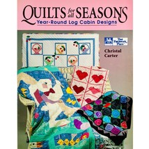 Quilts for All Seasons Year-Round Log Cabin Designs by Christal Carter P... - £7.17 GBP