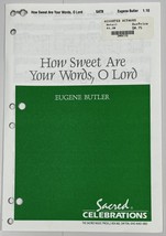 How Sweet Are Your Words O Lord by Eugene Butler SATB Chorus Piano Sheet Music - £2.94 GBP