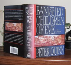 Quinn, Peter Banished Children Of Eve A Novel Of Civil War New York 1st Edition - £37.59 GBP