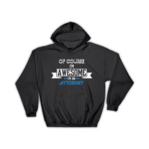Awesome ATTORNEY : Gift Hoodie Family Work Birthday Christmas - £28.31 GBP