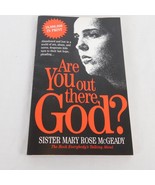 Are You Out There God PB 1996 Mary Rose McGeady True Life Stories Social... - £5.52 GBP