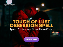 Touch of Lust Obsession Spell | Ignite Passion and Draw Them Closer - £159.26 GBP+