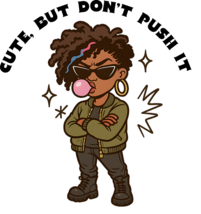 Cute, But Don’t Push It Urban Attitude Girl Sticker 4&quot; BOPP Waterproof - $0.98