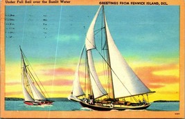 Sailboats Full Sail Greetings From Fenwick Island Delaware DE Linen Postcard A7 - £15.53 GBP