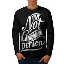 Wellcoda Not Morning Person Mens Long Sleeve T-shirt, Like Graphic Design - £18.32 GBP