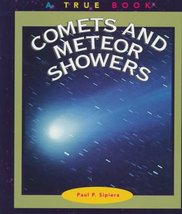 Comets and Meteor Showers (True Books: Space) Sipiera, Paul P. - $2.99