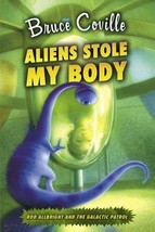 Aliens Stole My Body (Alien Adventures, #4) by Bruce Coville - Very Good - £8.54 GBP