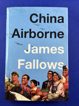 China Airborne by James Fallows (2012, Hardcover) - £11.45 GBP