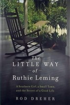 The Little Way of Ruthie Leming: A Southern Girl, a Small Town... by Rod Dreher - £2.72 GBP