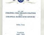 Colonel Cole Digges Chapter Colonial Dames XVII Century Yearbook 2006 Da... - $34.61