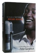 Peter Guralnick DREAM BOOGIE The Triumph of Sam Cooke 1st Edition 1st Printing - £36.78 GBP