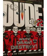 Dude! Write! Draw! Destroy! The Book of Crazy, Immature Stuff (Diary for... - £4.38 GBP