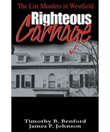 Righteous Carnage: The List Murders in Westfield [Paperback] Benford, Ti... - $167.39 MXN