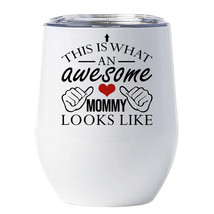 Awesome Mommy Looks Like Tumbler 12oz Funny Cute Mom Wine Glass Christmas Gift - £18.06 GBP