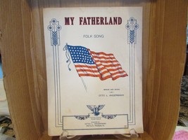 1930 MY FATHERLAND FOLK SONG BY OTTO L.ANGERMANN SHEET MUSIC - $73.13 MXN