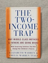 The Two-income Trap - Why Middle Class Mothers &amp; Fathers Are Going Broke - £3.13 GBP