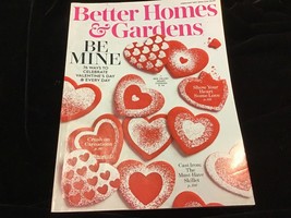 Better Homes and Gardens Magazine February 2017 Be Mine Valentine Issue - £9.20 GBP