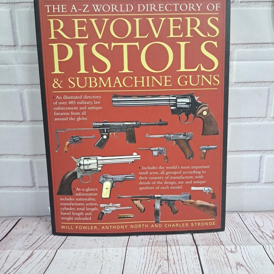 A-Z World Directory of Pistols, Revolvers, and Submachine Guns - $11.40