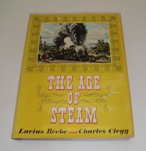 The Age of Steam by Lucius Beebe and Charles Clegg - £13.17 GBP