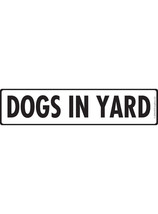 Caution! Dogs in Yard Aluminum Dog Sign - 12&quot; x 3&quot; - $8.95