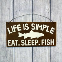 Life Is Simple Eat Sleep Fish - Rustic Handmade Outdoor Theme Wood Sign - £6.14 GBP