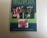 Triggerplants by Douglas W. Darnowski (2004, Paperback) - £11.78 GBP