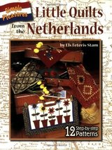 Simple Pleasures: Little Quilts from the Netherlands Feteris-Stam, Els - $32.99