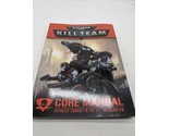 Warhammer 40K Killteam Core Manual Skirmish Combat In The 41st Millenniu... - £19.59 GBP