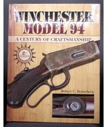 WINCHESTER MODEL 94: A Century of Craftsmanship 2nd Edition 2009 Expande... - $135.00