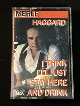 1985 Merle Haggard - I Think I&#39;ll Just Stay Here And Drink - Cassette - $7.00 CAD