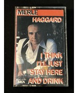 1985 Merle Haggard - I Think I&#39;ll Just Stay Here And Drink - Cassette - $7.01 CAD