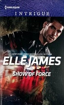 Show of Force (Harlequin Intrigue #1851) by Elle James / 2019 Romantic Suspense - £0.88 GBP
