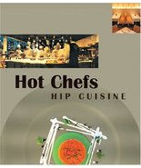 Hot Chefs Hip Cuisine:Recipes Butchkiss, Sandi - $39.59