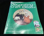 Decorating &amp; Craft Ideas Magazine October 1974 Tole Painting, Crafts of ... - $10.00