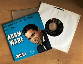 ADAM WADE &quot;Tonight I Won&#39;t Be There&quot; b/w &quot;Linda&quot; COED CO-556 with Pictur... - £14.24 GBP