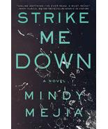 Strike Me Down: A Novel Mejia, Mindy - £9.35 GBP