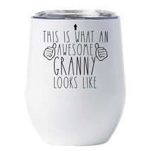 An Awesome Granny Looks Like Tumbler 12oz Cute Wine Glass Christmas Gift For Mom - £18.44 GBP
