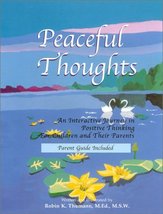 Peaceful Thoughts: An Interactive Journey in Positive Thinking for Children and  - £11.95 GBP