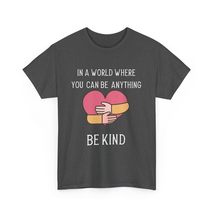 Be Kind Unisex Heavy Cotton Tee, Inspirational Shirt, Kindness Tee, Gift for Fri - £14.84 GBP+