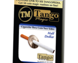 Cigarette Through Half Dollar (Two Sided) (D0015) by Tango - Trick - £38.82 GBP