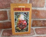 Eating in Eden - Nutritional Superiority of &quot;Primitive&quot; Foods - Ruth Ada... - £4.69 GBP