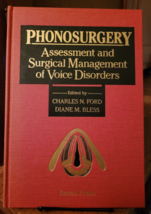Phonosurgery Assessment and Surgical Management of Voice Disorders Ford &amp; Bless - £37.39 GBP