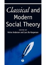 Classical and Modern Social Theory [Paperback] Anderson, Heine and Kaspe... - £11.59 GBP