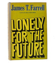 James T. Farrell Lonely For The Future 1st Edition 1st Printing - $49.95