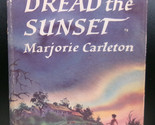 Marjorie Carleton DREAD THE SUNSET 1962 Hardcover DJ Murder Mystery Viol... - $67.50