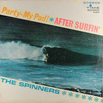 The spinners party my pad after surfin thumb200