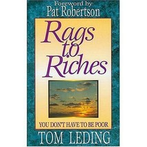 Rags to Riches: You Don&#39;t Have to Be Poor by Tom Leding - Very Good - £7.04 GBP